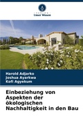 Cover: Einbeziehung von Aspekten der oekologischen Nachhaltigkeit in den Bau - Verlag Unser Wissen
