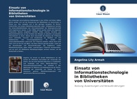 Abbildung von: Einsatz von Informationstechnologie in Bibliotheken von Universitaeten - Verlag Unser Wissen