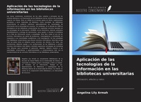 Abbildung von: Aplicación de las tecnologías de la información en las bibliotecas universitarias - Ediciones Nuestro Conocimiento