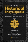 Cover: El- Mas'udi's Historical Encyclopedia Entitled Meadows of Gold and Mines of Gems - Qadeem Press
