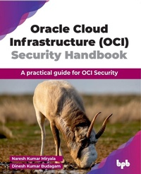 Enlarge image Cover: Oracle Cloud Infrastructure (OCI) Security Handbook - BPB Publications