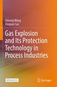 Enlarge image Cover: Gas Explosion and Its Protection Technology in Process Industries - Springer Nature Switzerland AG