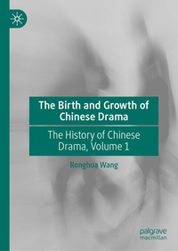 Abbildung von: The Birth and Growth of Chinese Drama - Palgrave Macmillan