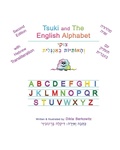 Cover: Tsuki and The English Alphabet: A Bilingual Bridge for Hebrew-Speaking Children - Dikla Berkowitz