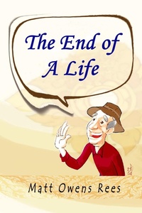 Enlarge image Cover: The End of a Life - Matt Owens Rees
