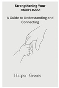 Cover: Strengthen Your Child's Bond - Essence