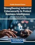 Cover: Strengthening Industrial Cybersecurity to Protect Business Intelligence - Business Science Reference