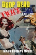 Cover: Drop Dead Twice - A Mike Lawson Mystery - BEARMANOR MEDIA