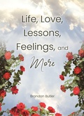 Cover: Life, Love, Lessons, Feelings, and More - Page Publishing