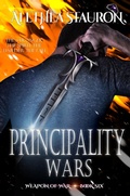 Cover: Principality Wars (Weapon of War, #6) - Alethea Stauron