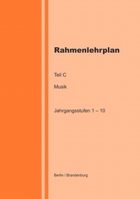Abbildung von: Rahmenlehrplan - Musik - Teil C - Jahrgangsstufen 1-10 - epubli