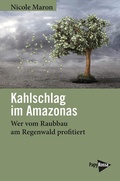 Cover: Kahlschlag im Amazonas - PapyRossa Verlag