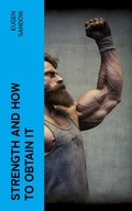 Cover: Strength and How to Obtain It - e-artnow