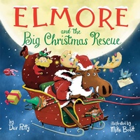 Enlarge image Cover: Elmore and the Big Christmas Rescue - Doubleday Books for Young Readers