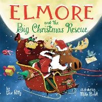 Enlarge image Cover: Elmore and the Big Christmas Rescue - Doubleday Books for Young Readers