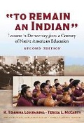 Cover: To Remain an Indian - Teachers College Press
