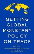 Cover: Getting Global Monetary Policy on Track - Hoover Institution Press,U.S.