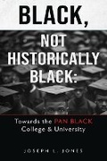 Cover: Black, Not Historically Black - Third World Press