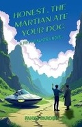 Cover: Honest, the Martian Ate Your Dog - Fahim Farook