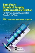 Cover: Smart Ways of Biomaterial Designing Synthesis and Characterization - CRC Press