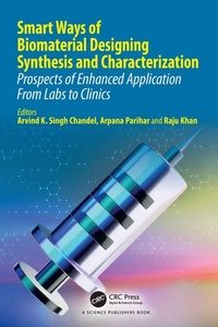 Enlarge image Cover: Smart Ways of Biomaterial Designing Synthesis and Characterization - CRC Press