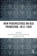 Cover: New Perspectives on Old Princeton, 1812-1929 - Routledge