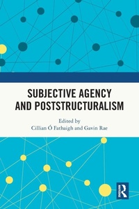 Enlarge image Cover: Subjective Agency and Poststructuralism - Routledge