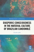 Cover: Diasporic Consciousness in the Material Culture of Brazilian Candomble - Routledge