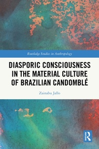 Abbildung von: Diasporic Consciousness in the Material Culture of Brazilian Candomble - Routledge