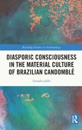 Cover: Diasporic Consciousness in the Material Culture of Brazilian Candomble - Routledge