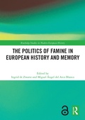 Cover: The Politics of Famine in European History and Memory - Routledge