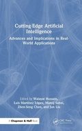 Cover: Cutting-Edge Artificial Intelligence Advances and Implications in Real-World Applications - Chapman & Hall/CRC