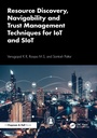 Cover: Resource Discovery, Navigability and Trust Management Techniques for IoT and SIoT - Chapman & Hall/CRC
