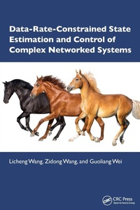 Enlarge image Cover: Data-Rate-Constrained State Estimation and Control of Complex Networked Systems - CRC Press