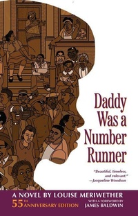 Enlarge image Cover: Daddy Was a Number Runner (55th Anniversary Edition) - Feminist Press at The City University of New York