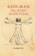 Cover: God Man The Word Made Flesh - Antiquarius