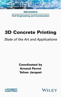 Enlarge image Cover: 3D Concrete Printing - ISTE Ltd