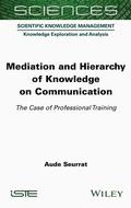 Cover: Mediation and Hierarchy of Knowledge on Communication - ISTE Ltd