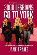 Cover: 3000 Lesbians Go to York - Tollington Press