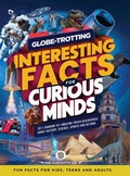 Cover: Globe-Trotting Interesting Facts For Curious Minds - Simple Unicorn Media Publishing