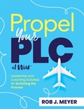 Cover: Propel Your PLC at Work&reg; - Solution Tree Press