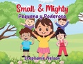 Cover: Pequena y Poderosa - Small and Mighty - Seerendip Publishing