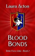 Cover: Blood Bonds (Strike Force Zulu, #2) - Three Fates Publishing
