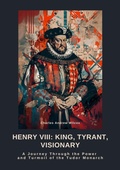 Bild: Henry VIII:  King, Tyrant, Visionary - tredition GmbH