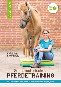 Abbildung von: Sensomotorisches Pferdetraining - Cadmos Verlag