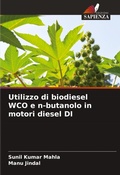 Cover: Utilizzo di biodiesel WCO e n-butanolo in motori diesel DI - Edizioni Sapienza