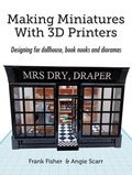 Cover: Making Miniatures With 3D Printers - Frank Fisher