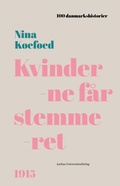 Cover: Kvinderne f&aring;r stemmeret - Aarhus University Press
