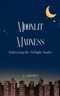 Cover: Moonlit Madness-Embracing the Twilight Studio - Unknown