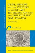 Cover: News, Memory and the Culture of the Stuart Intervention into the Thirty Years' War, 1624-1630 - Brill